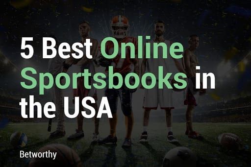 5 Best Sportsbooks Online: Guide To Sports Betting Sites in USA